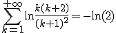 3$ \sum_{k=1}^{+\infty}\ln\frac{k(k+2)}{(k+1)^2}=-\ln(2)